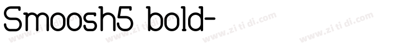 Smoosh4 bold字体转换